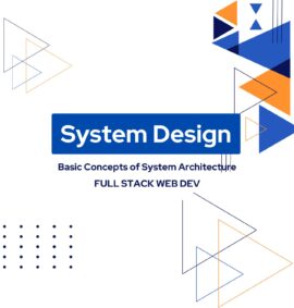 System Design - Full Stack Dev
