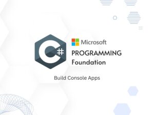 C# Programming Foundation - Build Console Apps