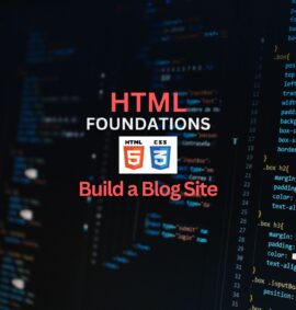 HTML Foundation - Build a Blog Site